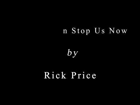 NOTHING CAN STOP US NOW LYRICS - RICK PRICE