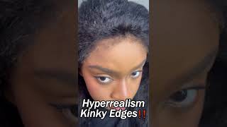 Hyperrealism Kinky Edges Wig | It’s giving REAL SCALP for me #ilikehair #kinkyedges