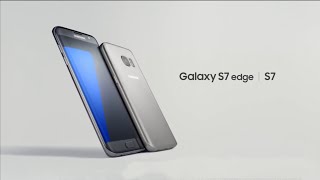 Samsung Galaxy S7 & S7 Edge - First Looks
