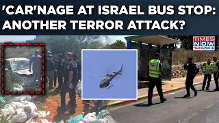 Israel: Car Rams Into Bus Stop, Driver Seen Fleeing| Another Hamas Terror Attack? Manhunt Launched