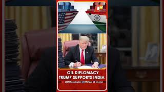 Trump Backs India’s Reported Move To Cut Russian Oil Imports