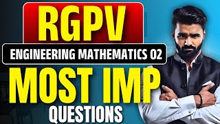 Engineering Mathematics 02 Most Important Questions | RGPV | Pradeep Giri Sir
