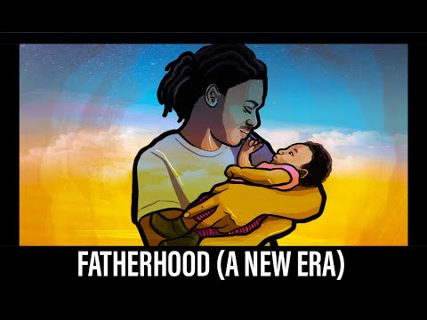 FATHERHOOD (THE NEW ERA) Feat. Dave Kakashi & Aaren Adams