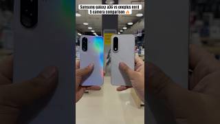 Samsung galaxy a36 vs oneplus nord 5 camera comparison || nord 5 || a36 || #comparison #ytshorts