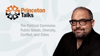 The Political Commons: Public Goods, Diversity, Conflict, and Elites by Shamus R. Khan