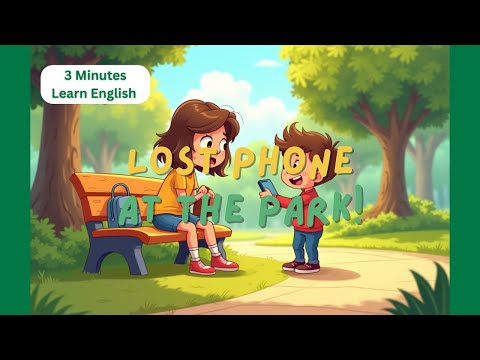 Lost Phone at the Park | Easy English Story for A2–B1 Learners | Improve English Skills