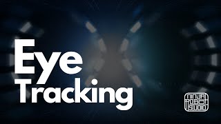 Eye Tracking in XR: Benefits and Limitations / XR UX Best Practices
