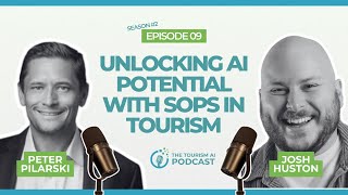 #09 - Unlocking AI Potential with SOPs in Tourism