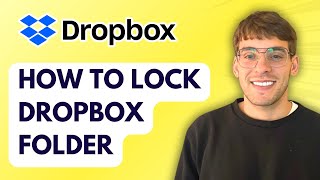 How To Lock Dropbox Folder [2025 Guide]