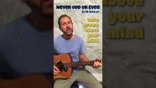 “Never Odd Or Even” by Erik Knear