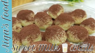 Sweet Milk Balls Recipe by Aiqa's food#dessert #recipe#cooking #sweet #pakistan #food@aiqasfood