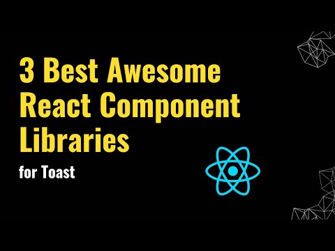 Top 3 Outstanding Toast React Component Libraries Revealed