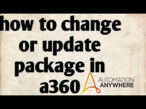 How to Change or Update a Package in Automation Anywhere | Step-by-Step Guide
