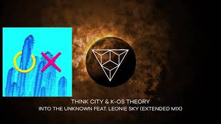 Think City & K-os Theory - Into The Unknown feat. Leonie Sky (Extended Mix)