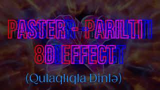 Paster x RZZA - Parıltı 8D Music Qulaqlıqla dinlə #PASTER #RZZA #PARILTI