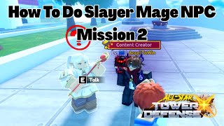 How To Do Slayer Mage (Frieren) NPC Mission 2 All Star Tower Defense X ASTD X