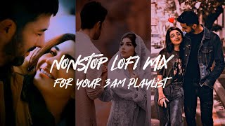 NONSTOP LOFI MIX | FOR 3AM PLAYLIST ♥️