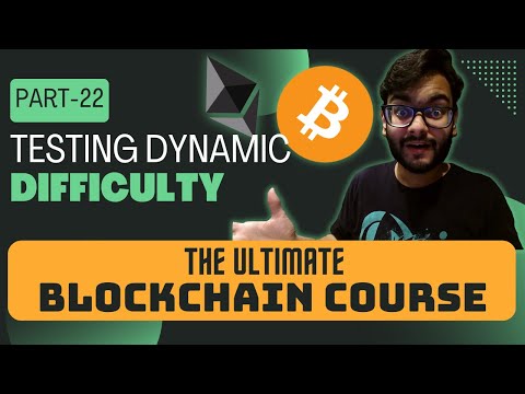 Testing Dynamic Difficulty | Blockchain Course | Part 22