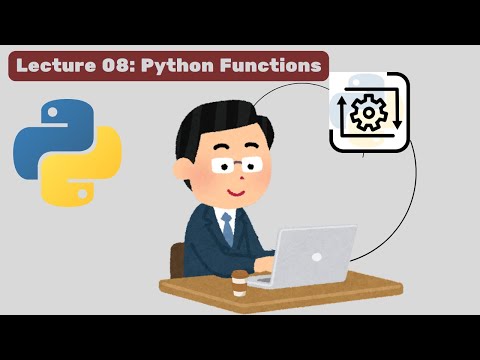 Lecture 08: Python Functions | Python Learning Series