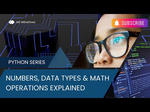 Python Lesson 5 – Numbers, Data Types & Math Operations