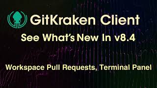 GitKraken Client v8.4 Release: Team Workspaces + Pull Request View