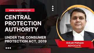 CCPA - Central Consumer Protection Authority | NyayTantra