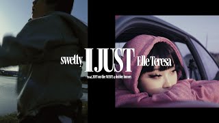 swetty, Elle Teresa - "I JUST" (Music Video)