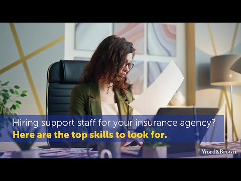 Top Skills to Look for When Hiring Insurance Support Staff