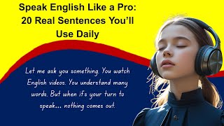 Speak English Like a Pro 20 Real Sentences You’ll Use Daily