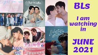 My BL drama watchlist for June 2021 ! blfanedits