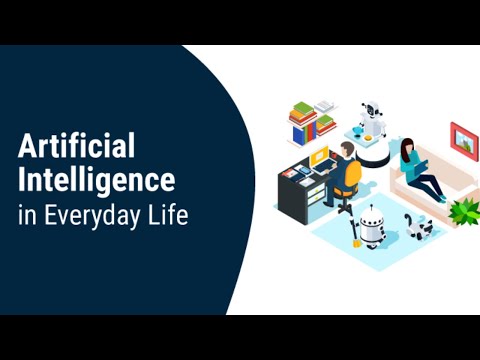 AI in Everyday life | Artificial Intelligence