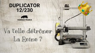 Wanhao D12/230 probablement le meilleur rapport qualité prix du moment !