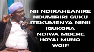 NII NDIRAHEANIRE NDUMIRIRI GUKU ITEKUMENYA NINII IGUKORA NDI WA MBERE,WOII HOYAI MUNO ROHO NIMUUKIRU