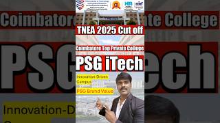 📈 TNEA 2025: PSG iTech || Expected Cut off | Placement, fee || TNEA 2025 Must Watch!