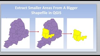 How To Extract Smaller Areas From A Bigger Shapefile in QGIS