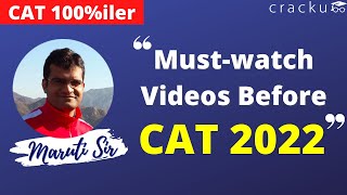 Must-watch Videos Before CAT 2022 | Watch these before CAT