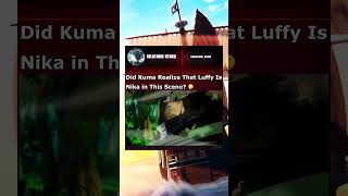 Did Kuma Just Realize Luffy Is Nika? 🤯 | #onepiece #luffy #kuma #nika #shorts