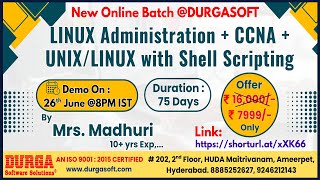 LINUX Administration + CCNA +  UNIX/LINUX with Shell Scripting Online Training @ DURGASOFT