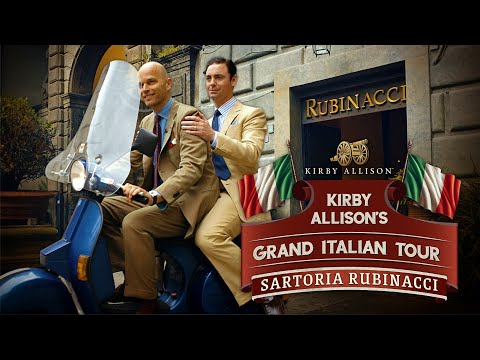 Sartoria Rubinacci: The Pinnacle of Neapolitan Elegance | Kirby’s Grand Italian Tour | Kirby Allison