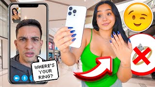 FACETIMING MY FIANCE NOT WEARING MY ENGAGEMENT RING IN PUBLIC! *HE SNAPS*