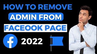 How To Remove Admin From Facebook Page 2022 | Facebook Page Access Remove