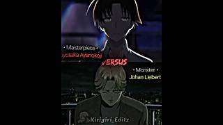 Ayanokoji Kiyotaka vs Johan Liebert (Outsmarting)| Cote vs Monster #edit#animeedit