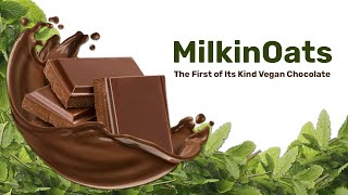 MilkinOats - One Of Its Kind Vegan Chocolate | CXO Content