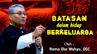 LIMITATIONS OF CATHOLIC FAMILY LIFE - Catholic Spiritual Revival with Father Eko Wahyu, OSC