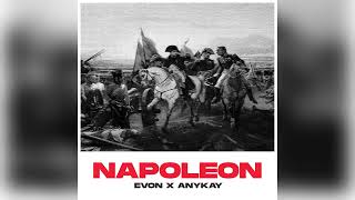 Evon x Anykay - Napoleon (prod. Anyvibe)