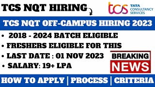 TCS NQT Hiring 2023 | 2018 - 2024 BATCH APPLY | TCS Recruitment 2023 | Last Date : 01 Nov 2023