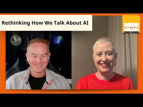 Bit by Bit: Rethinking How We Talk About AI
