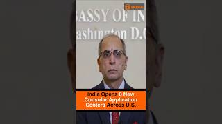 India Opens 8 New Consular Application Centers Across U.S.