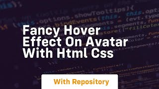 Fancy hover effect on avatar with html css
