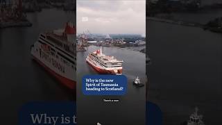 Why is the new Spirit of Tasmania ferry going to Scotland? | ABC News